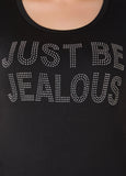Just Be Jealous Crystal Tee