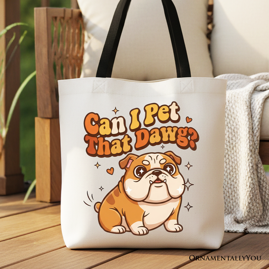 Can I Pet That Dawg Bulldog Canvas Tote Bag