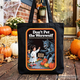 Dont Pet The Werewolf Canvas Tote Bag