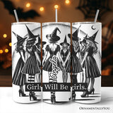 Girls Will Be Girls 20oz Tumbler