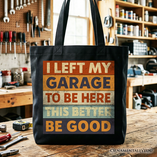 I Left My Garage Canvas Tote Bag