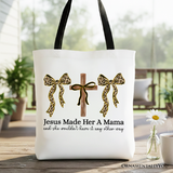 Jesus Made Her A Mama Canvas Tote Bag