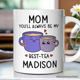 Always Be My Best Tea Mug