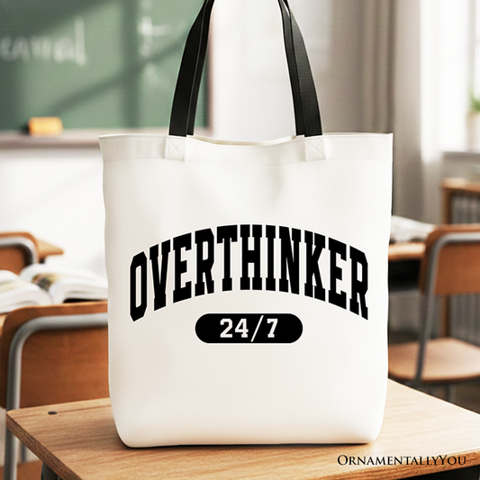 Overthinker 24 7 Canvas Tote Bag