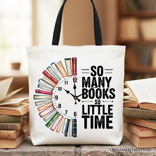 So Many Books So Little Time Canvas Tote Bag