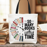 So Many Books So Little Time Canvas Tote Bag