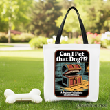 Can I Pet That Dog Canvas Tote Bag