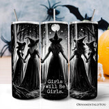 Girls Will Be Girls Witches 20oz Tumbler