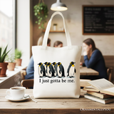 I Just Gotta Be Me Penguin Canvas Tote Bag