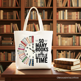So Many Books So Little Time Canvas Tote Bag