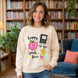 Happy To See Your Face Sweatshirt