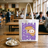Teaching My Little Dumplings Canvas Tote Bag