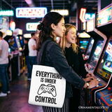 Everything Is Under Control Canvas Tote Bag