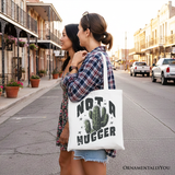 Not A Hugger Tote Bag
