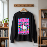 Here We Go Again Teacher Sweatshirt