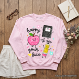 Happy To See Your Face Sweatshirt