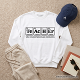 Teacher The Inspirational Element Sweatshirt