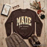 Made For More Sweatshirt