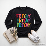 Friyay Fleece Sweatshirt