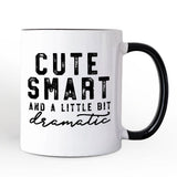 A Little Bit Dramatic Ceramic Mug