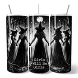 Girls Will Be Girls Witches 20oz Tumbler
