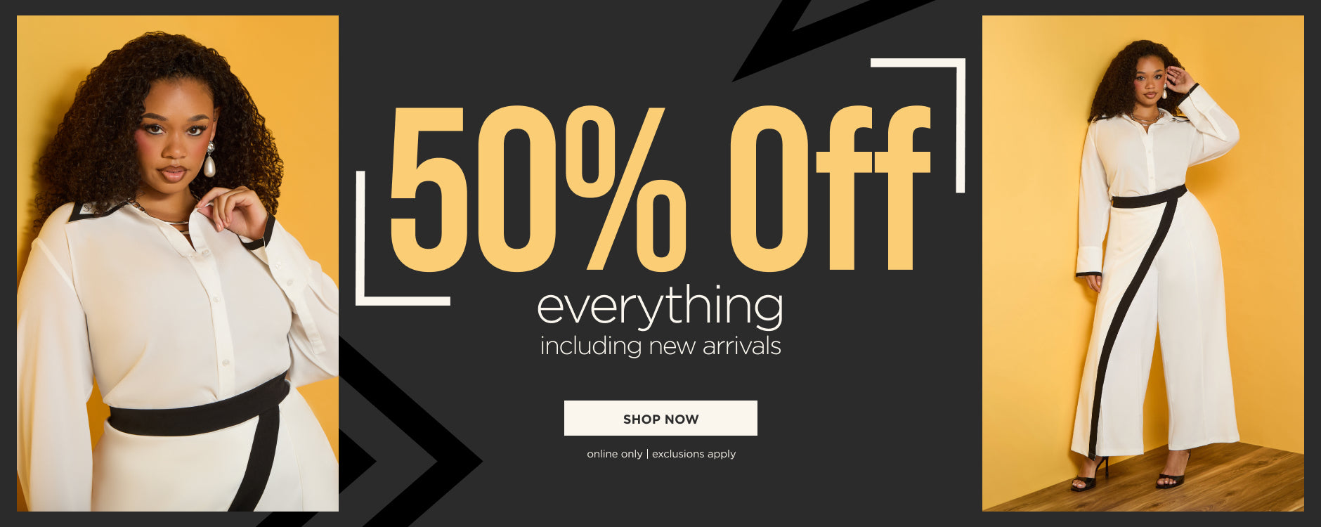 50% off Everything including New Arrivals