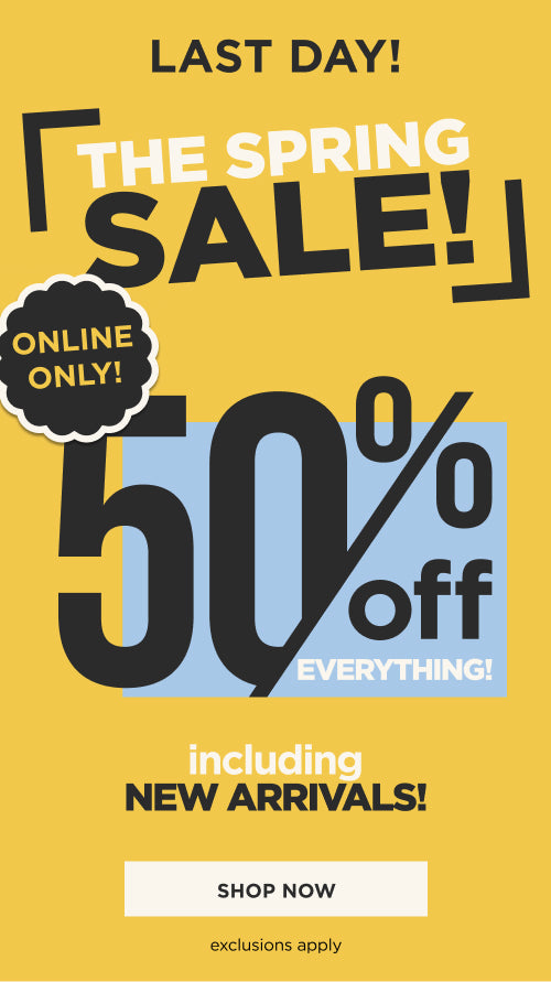 50% off Everything including New Arrivals