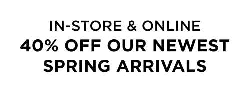 40% off New Arrivals