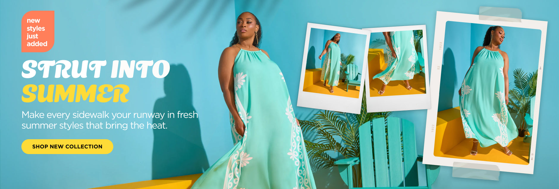 Strut into Summer. Shop New Collection