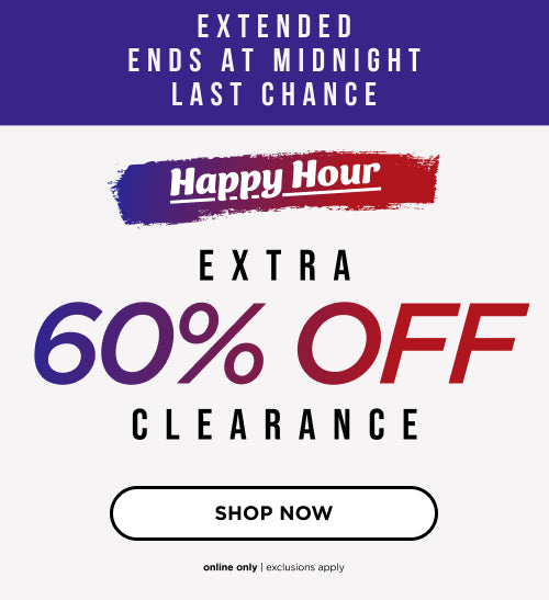 Ends at midnight! Extra 60% off clearance happy hour. Shop now