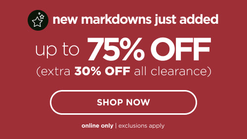 Shop New Markdowns just added up to 75% off