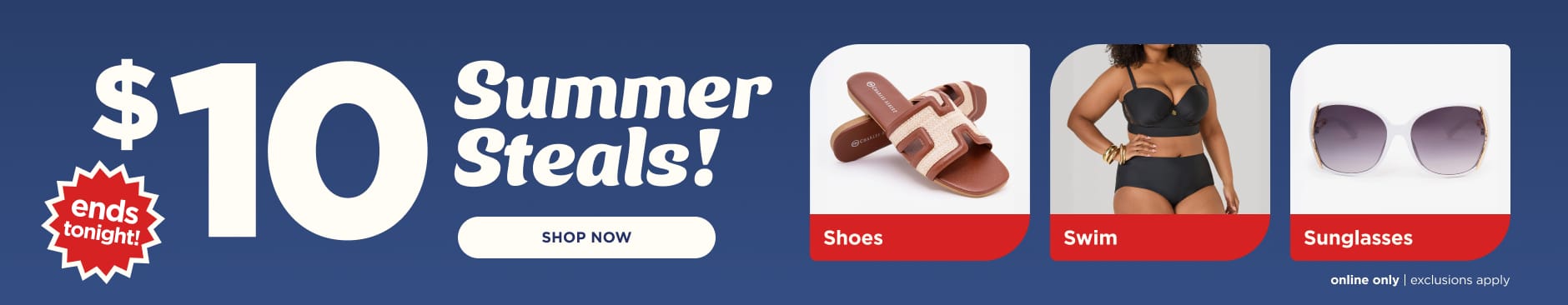 $10 Summer Steals. Shop Now