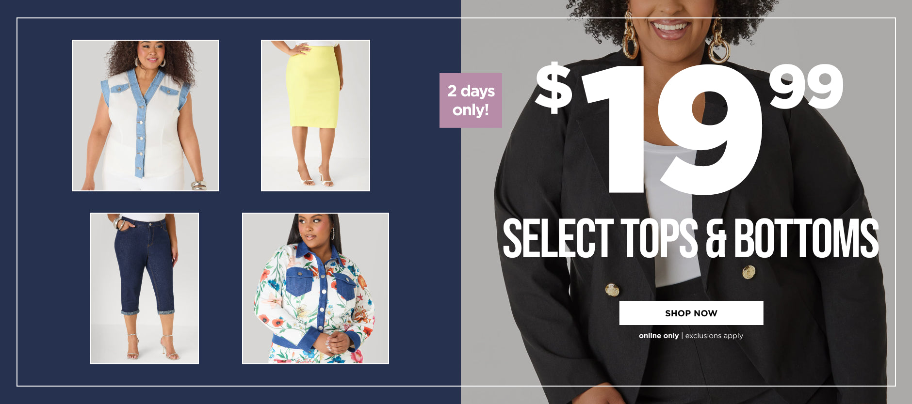 $19.99 Select Tops & Bottoms. Shop Now
