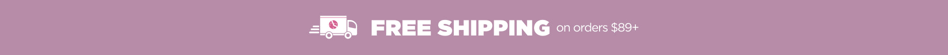 Free Shipping on orders $89+
