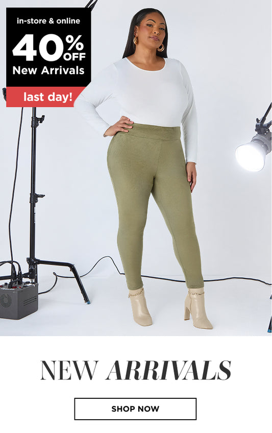 In-store and online. Last day! 40% off new arrivals