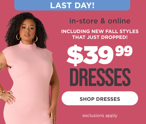 Last day! $39.99 dresses including new fall styles that just dropped 