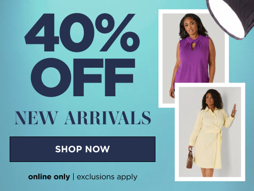 Online only. 40% off new arrivals