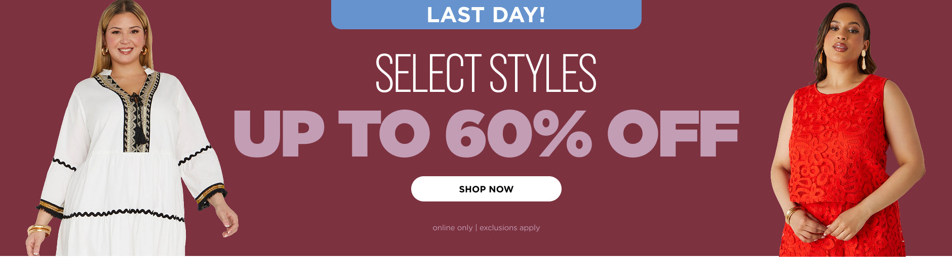 Online only. Up to 60% off select styles