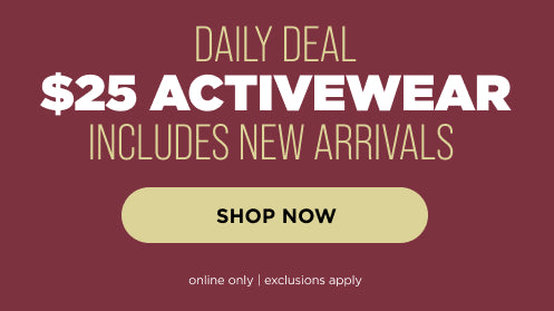 $25 Activewear includes New Arrivals
