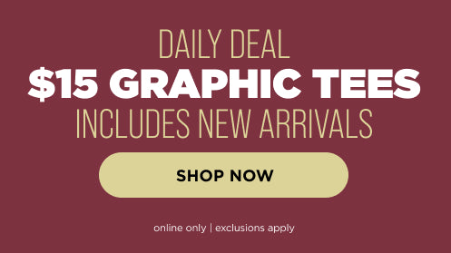 $15 Graphic tees includes New Arrivals