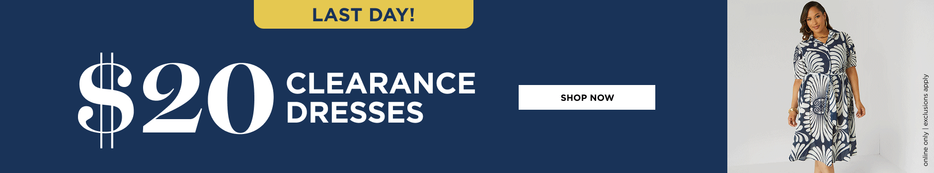 Online Only. $20 Clearance Dresses