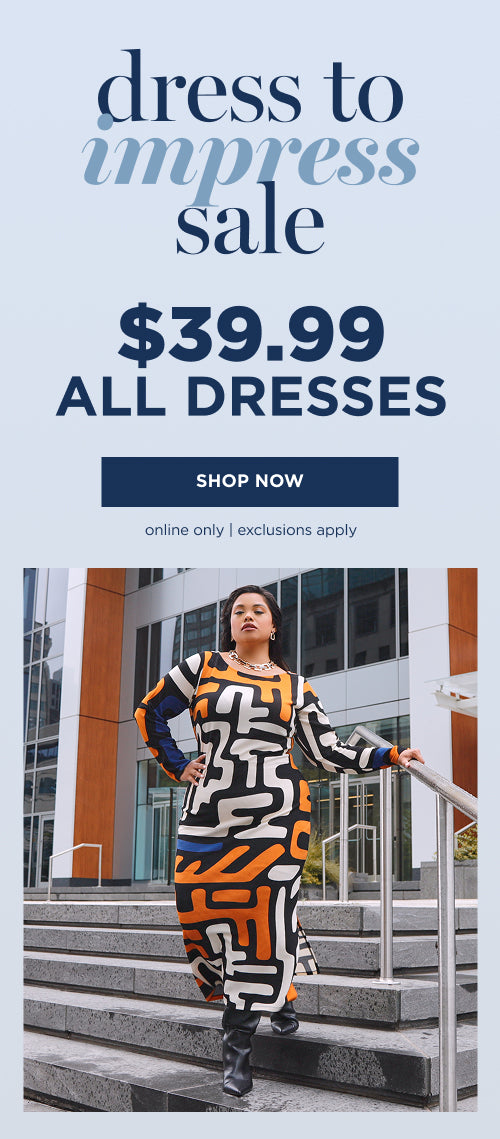 Online Only! $39.99 All Dresses