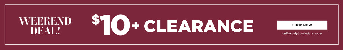 $10+ Clearance. Shop Now