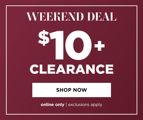 $10+ Clearance. Shop Now
