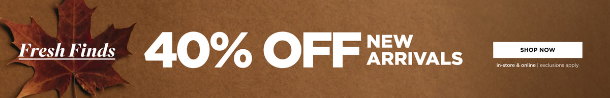 40% off  New Arrivals