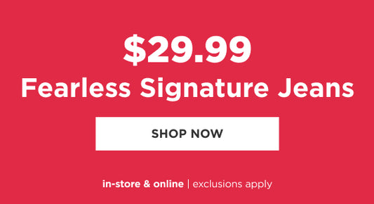 $29.99 Fearless Signature Jeans