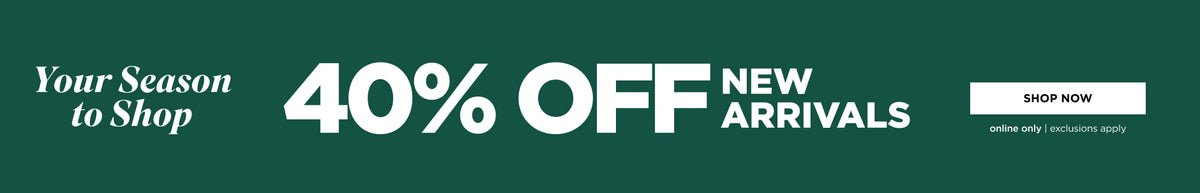 40% Off New Arrivals