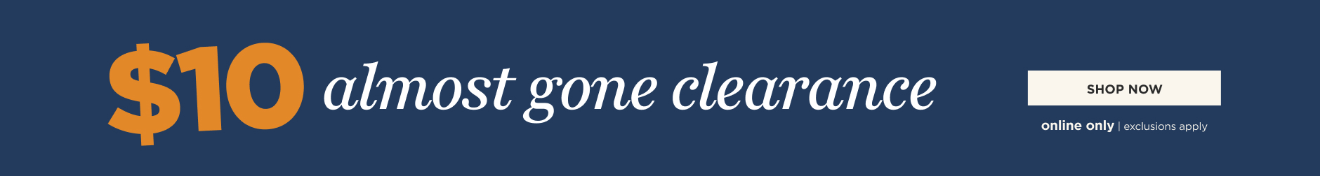 $10 Almost Gone Clearance