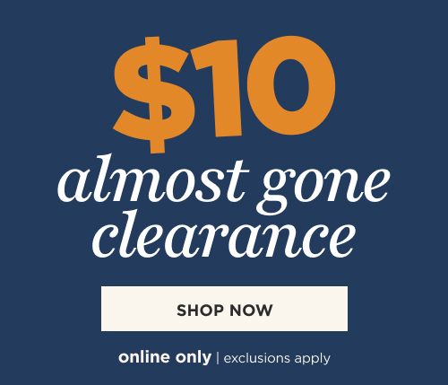 $10 Almost Gone Clearance