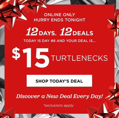 Online only. DAILY DEAL! $15 turtlenecks